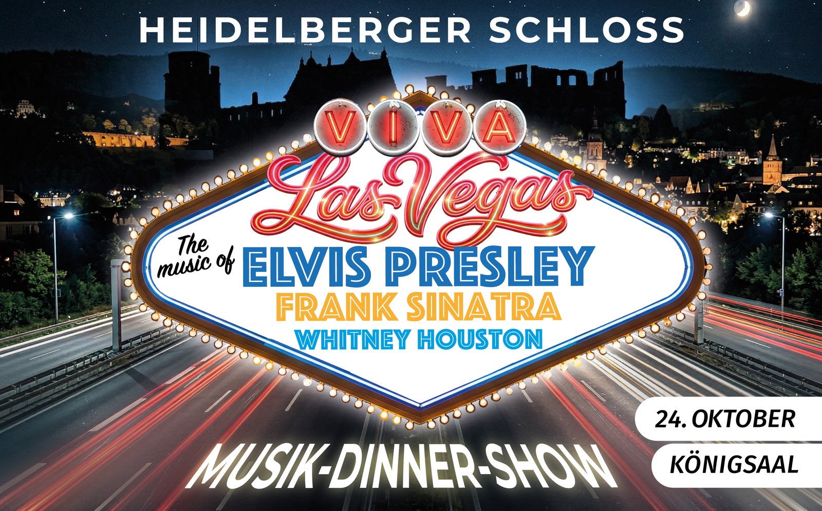 Viva Las Vegas Dinner Show im Heidelberger Schloss: Vegas-Glamour am 24. Oktober 2026